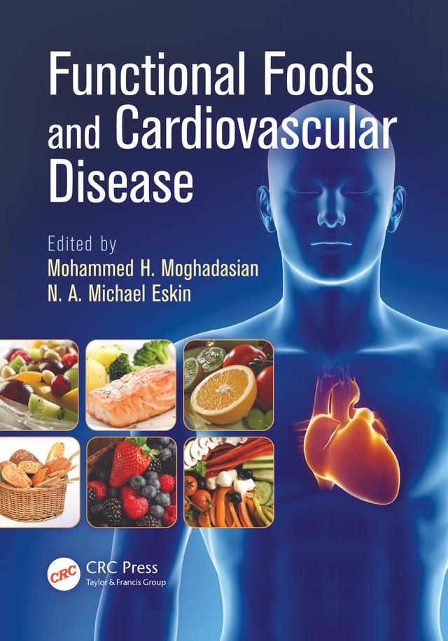 Functional Foods and Cardiovascular Disease by Mohammed H. Moghadasian, N.A. Michael Eskin