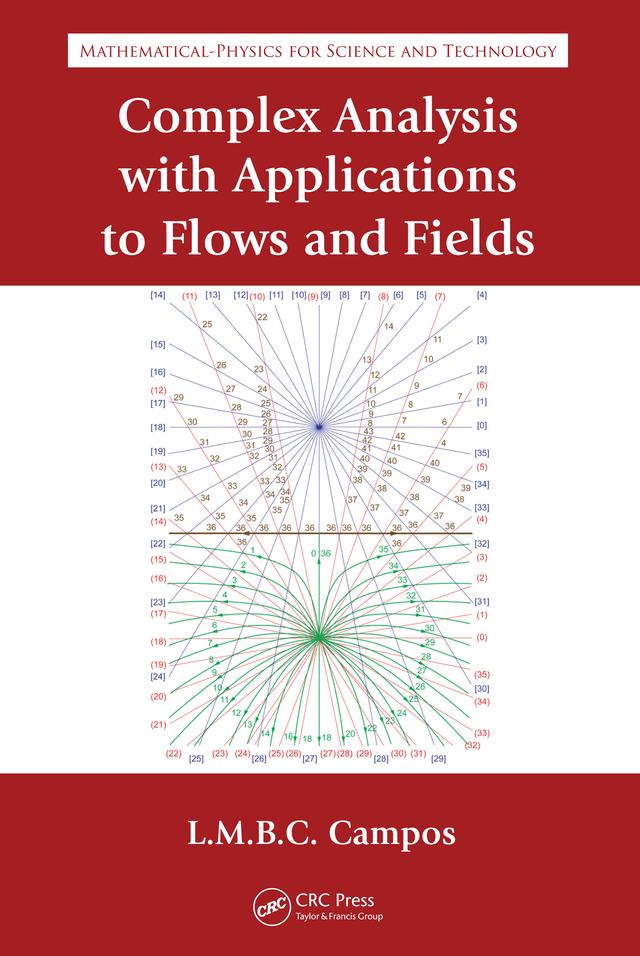 Complex Analysis with Applications to Flows and Fields by Luis Manuel Braga da Costa Campos