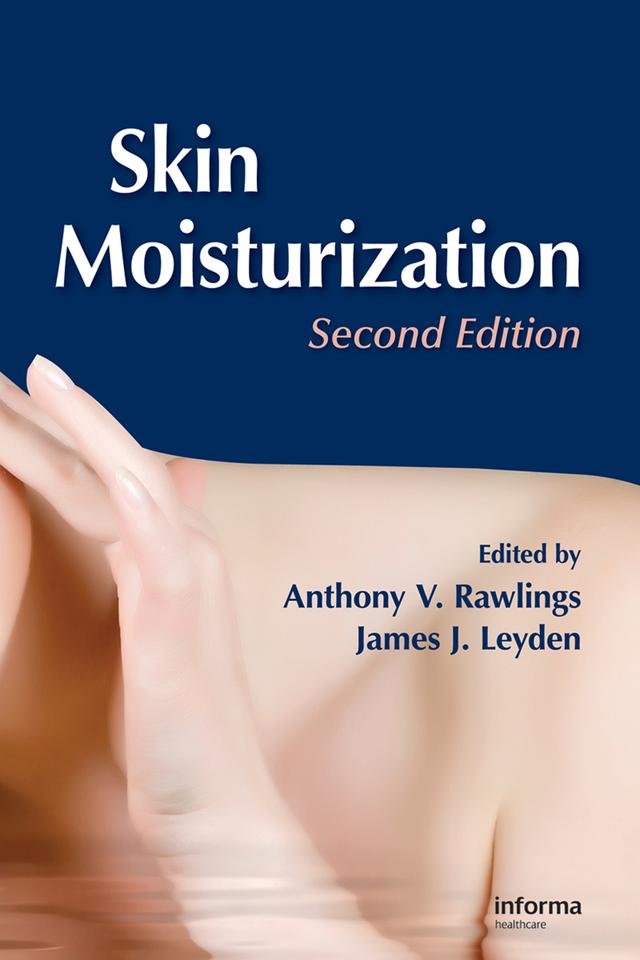 Skin Moisturization by Anthony V. Rawlings, James J. Leyden