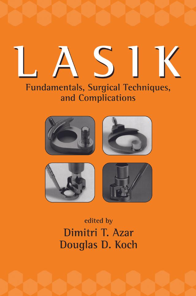 LASIK (Laser in Situ Keratomileusis) by Dimitri T. Azar, Douglas Koch