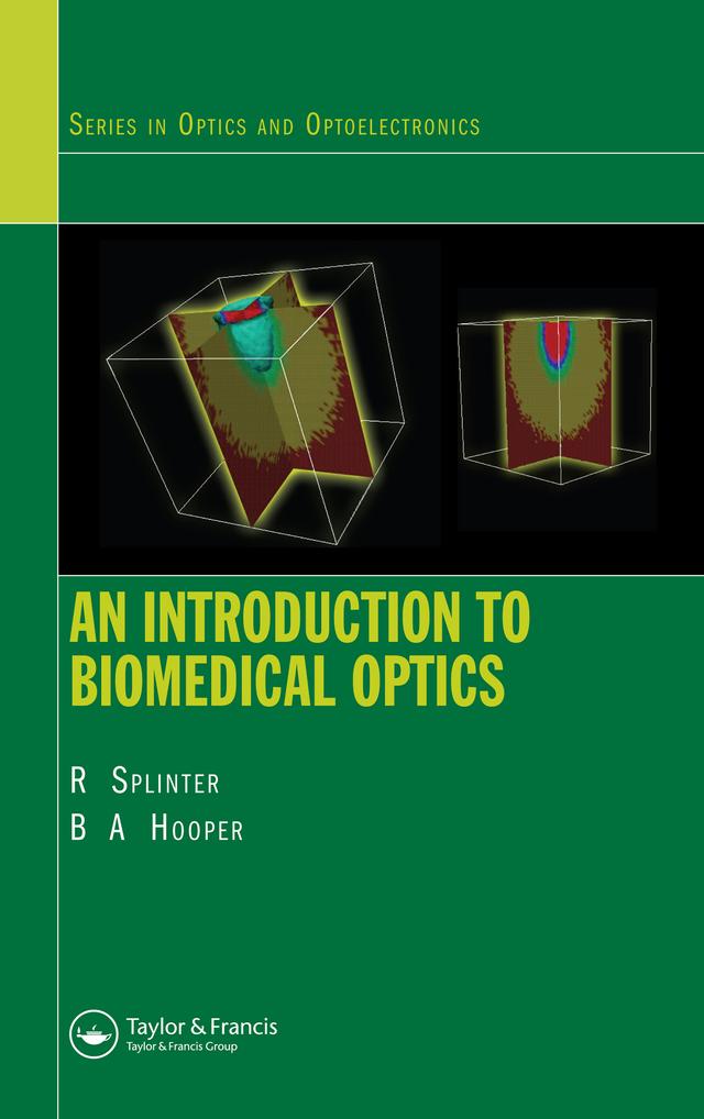 An Introduction to Biomedical Optics by Brett A. Hooper, Robert Splinter