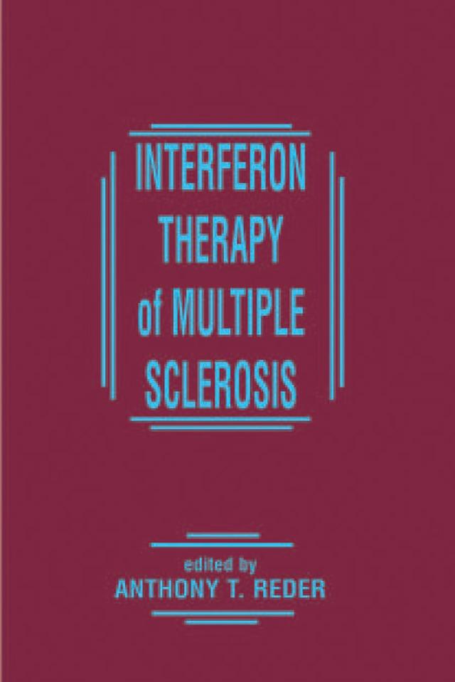 Interferon Therapy of Multiple Sclerosis by Anthony Reder