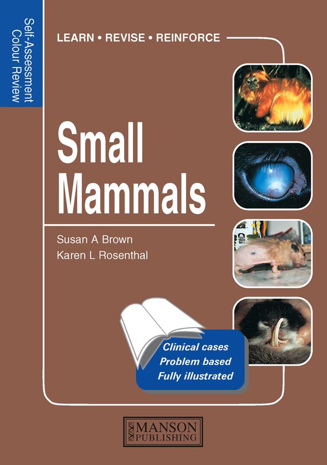 Small Mammals by Karen L. Rosenthal, Susan A. Brown