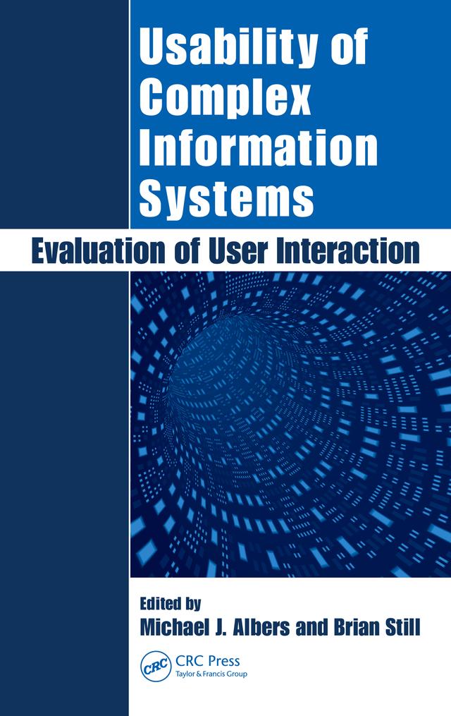 Usability of Complex Information Systems by Brian Still, Michael Albers