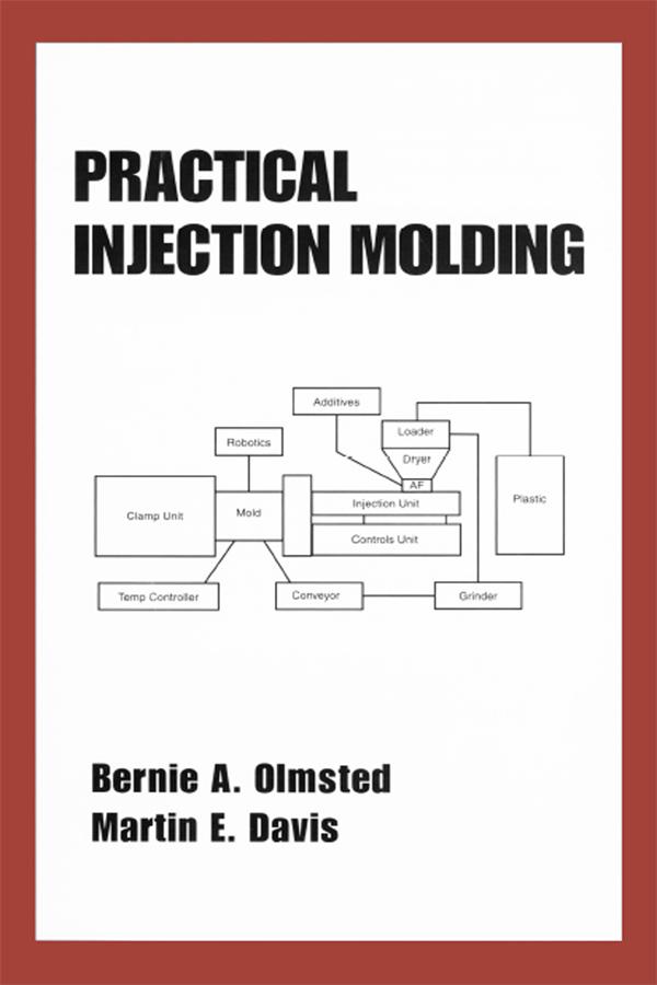 Practical Injection Molding by Bernie A. Olmsted, Martin Davis
