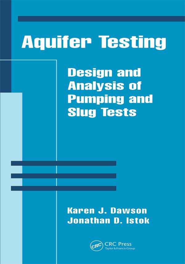 Aquifer Testing by Jonathan D. Istok, Karen J. Dawson