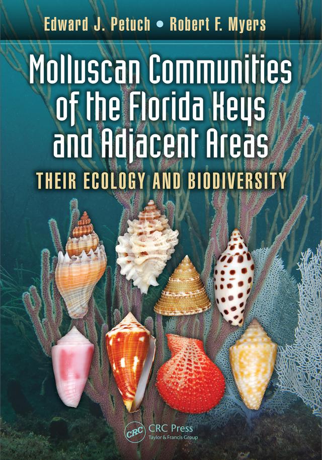 Molluscan Communities of the Florida Keys and Adjacent Areas by Edward J. Petuch, Robert F. Myers
