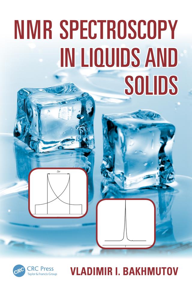 NMR Spectroscopy in Liquids and Solids by Vladimir I. Bakhmutov