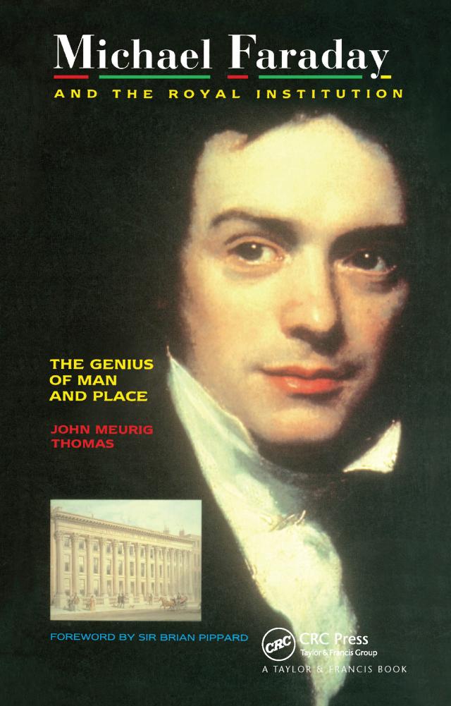 Michael Faraday and The Royal Institution by J.M Thomas