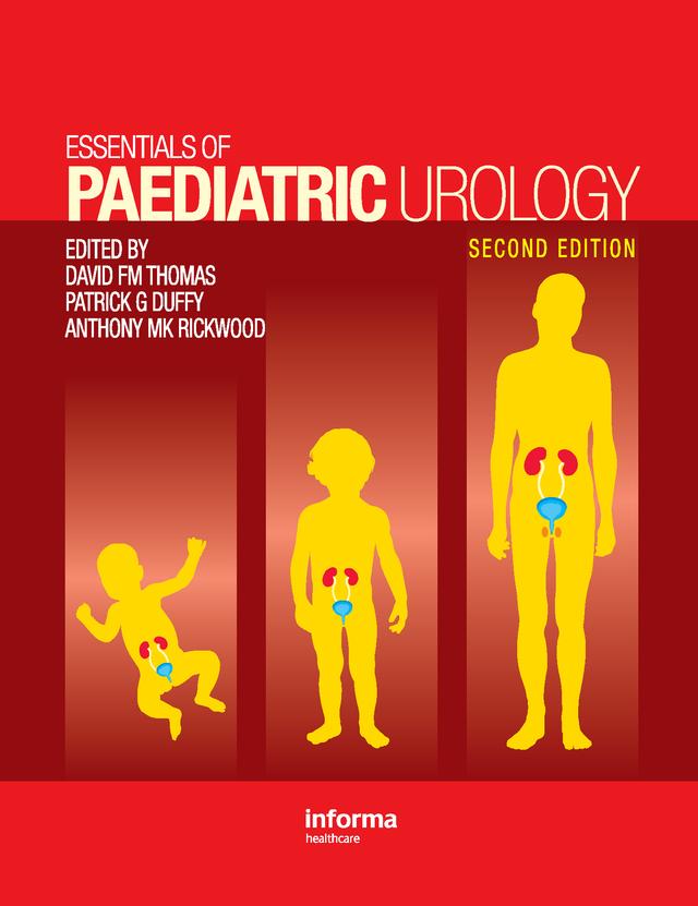 Essentials of Paediatric Urology by Anthony M. K. Rickwood, David F. M. Thomas, Patrick G. Duffy