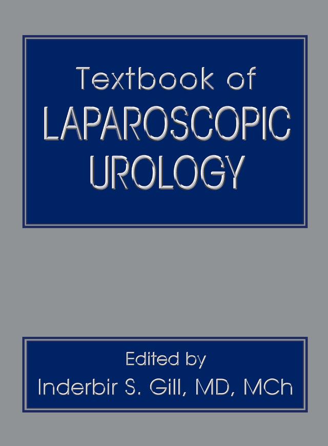 Textbook of Laparoscopic Urology by Inderbir S. Gill