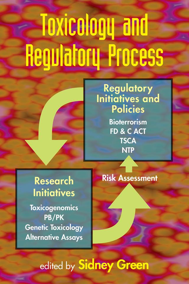 Toxicology and Regulatory Process by Sidney Green