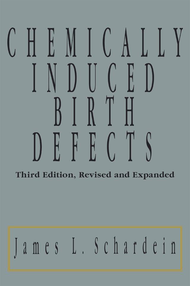 Chemically Induced Birth Defects by James Schardein