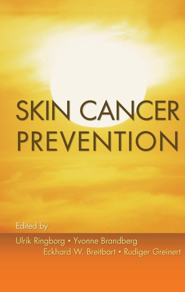 Skin Cancer Prevention by Eckhard Breitbart, Rudiger Greinert, Ulrik Ringborg, Yvonne Brandberg