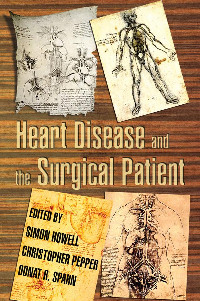 Heart Disease and the Surgical Patient by Chris Pepper, Donat R. Spahn, Simon Howell