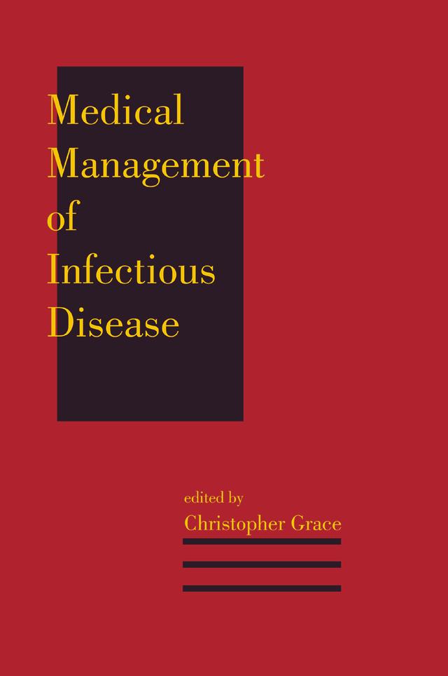 Medical Management of Infectious Disease by Christopher Grace
