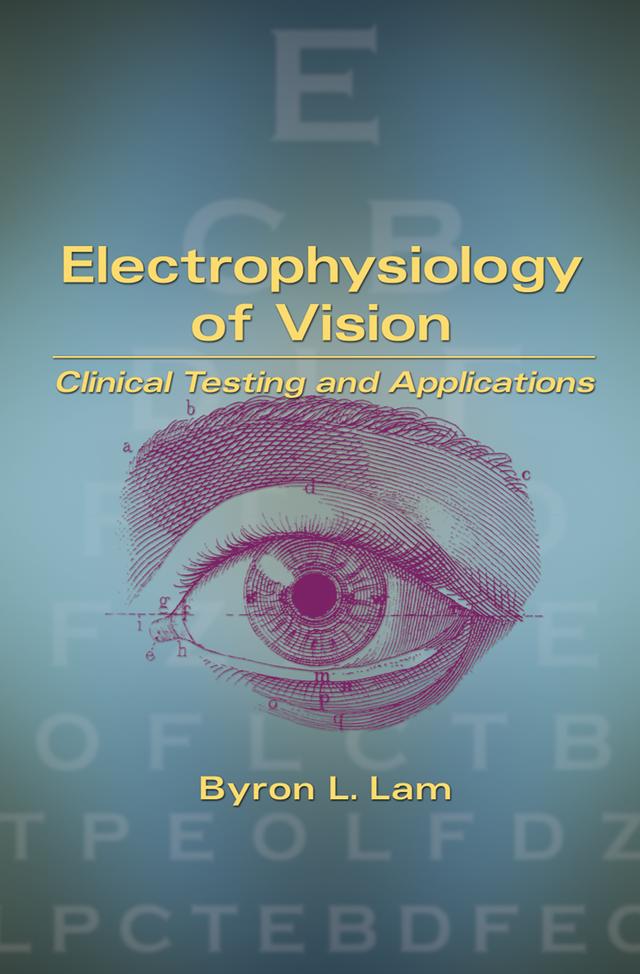 Electrophysiology of Vision by Byron L. Lam