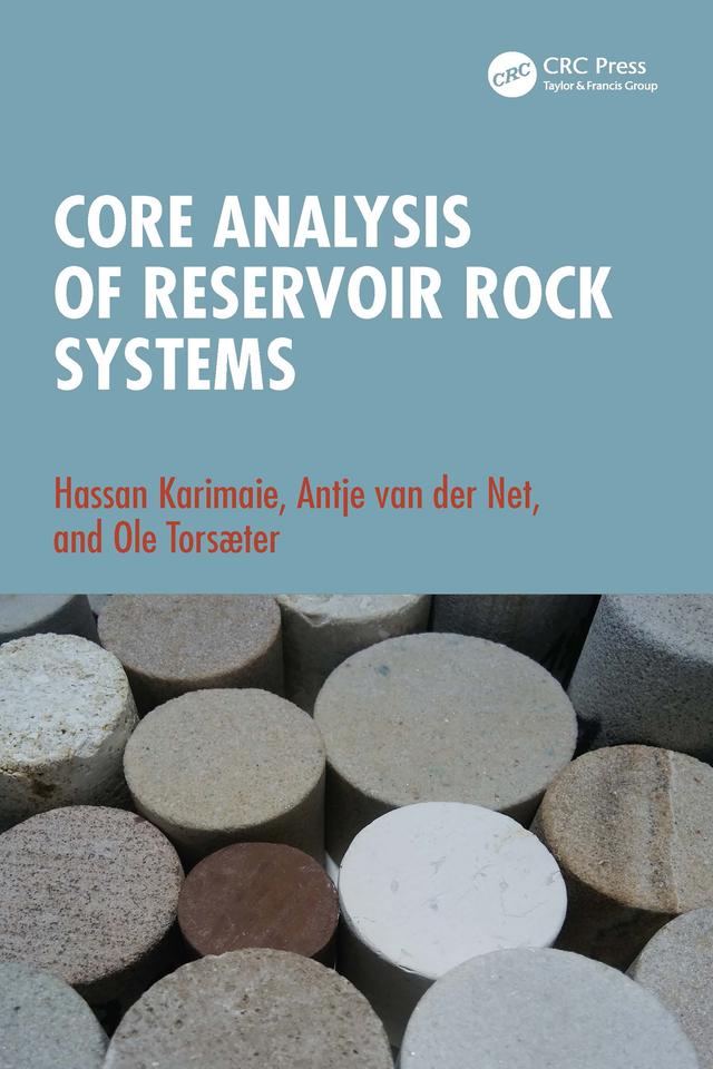 Core Analysis of Reservoir Rock Systems by Antje van der Net, Hassan Karimaie, Ole Torsæter