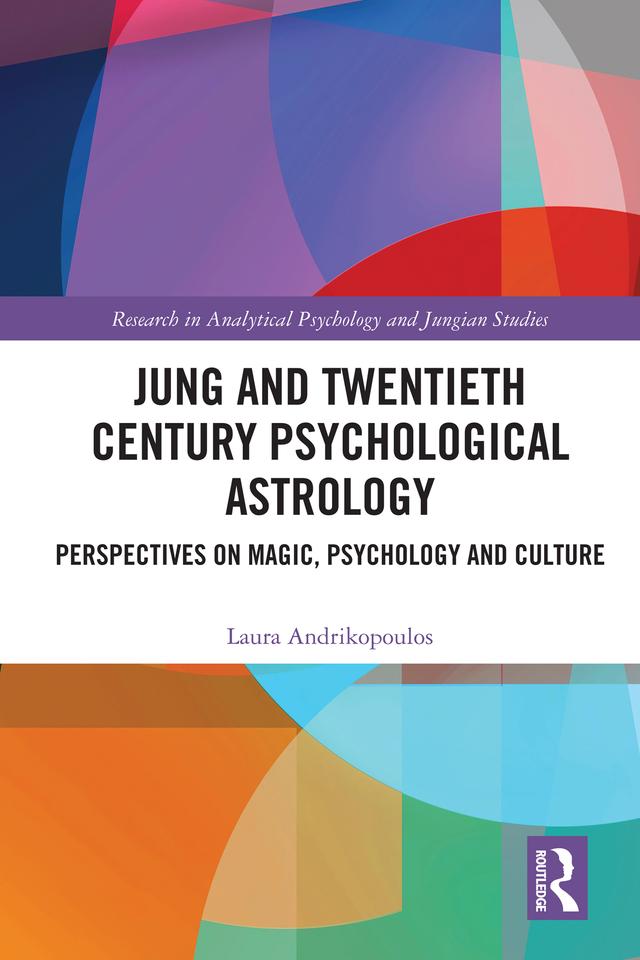 Jung and Twentieth Century Psychological Astrology by Laura Andrikopoulos
