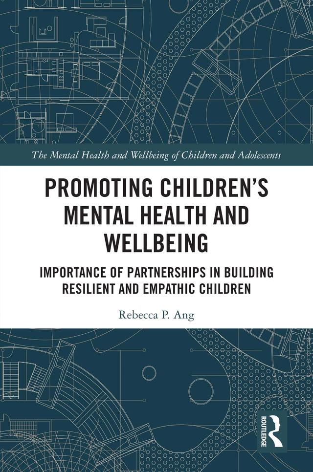 Promoting Children's Mental Health and Wellbeing by Rebecca P. Ang