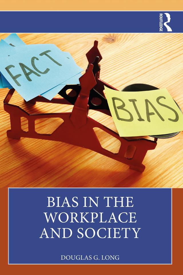 Bias in the Workplace and Society by Douglas G. Long