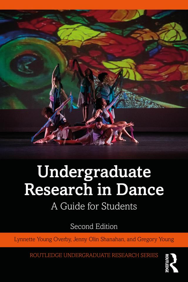 Undergraduate Research in Dance by Gregory Young, Jenny Olin Shanahan, Lynnette Young Overby
