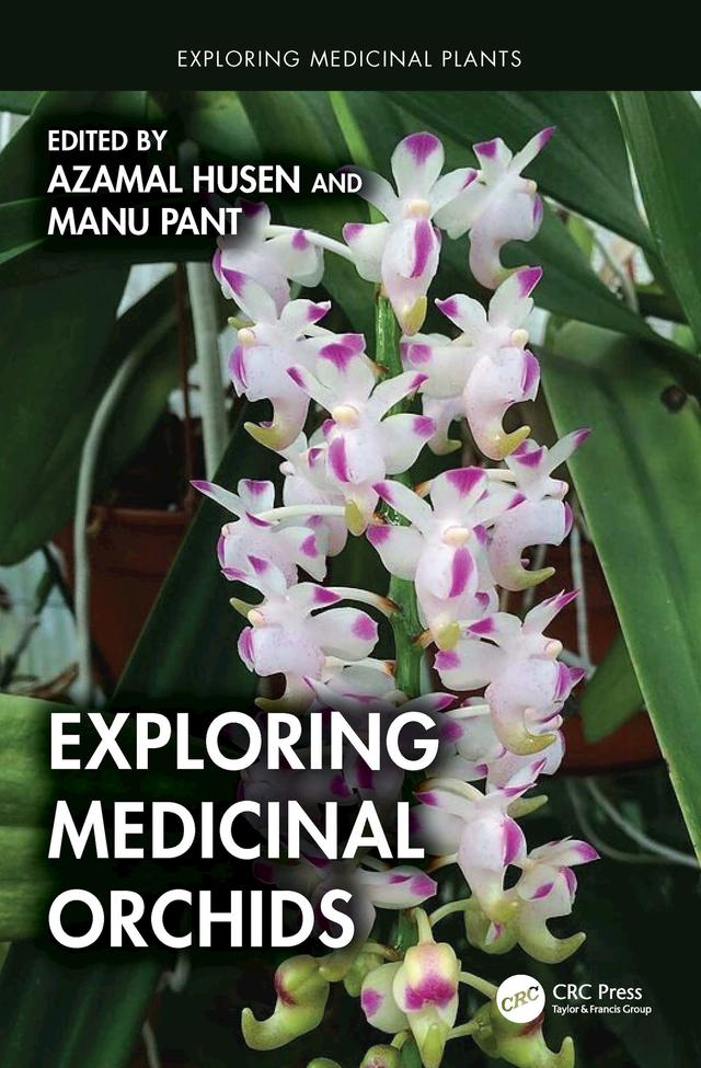 Exploring Medicinal Orchids by Azamal Husen, Manu Pant