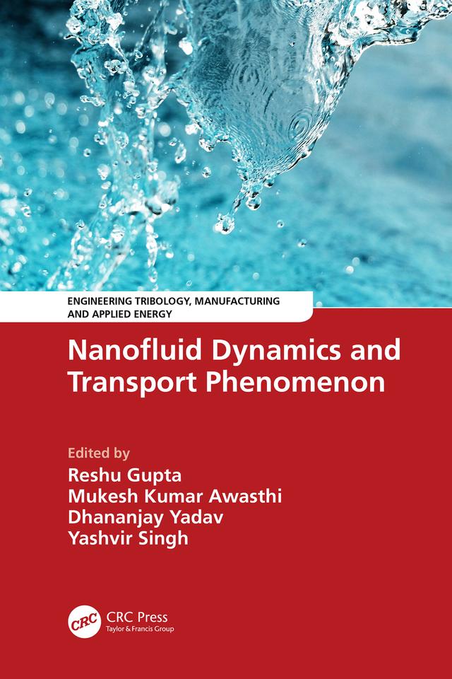 Nanofluid Dynamics and Transport Phenomenon by Dhananjay Yadav, Mukesh Kumar Awasthi, Reshu Gupta, Yashvir Singh