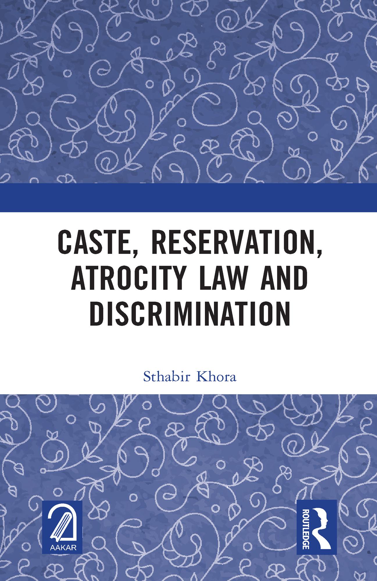 Caste, Reservation, Atrocity Law and Discrimination