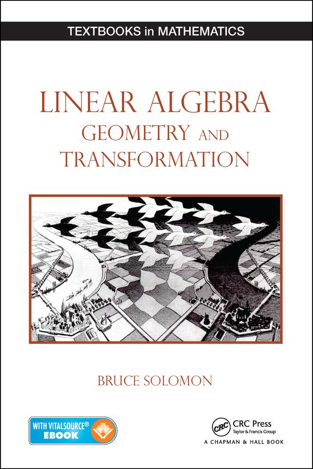 Linear Algebra, Geometry and Transformation by Bruce Solomon