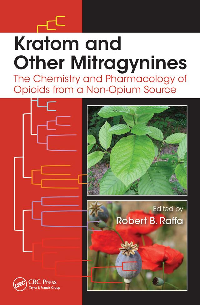 Kratom and Other Mitragynines by Robert B. Raffa