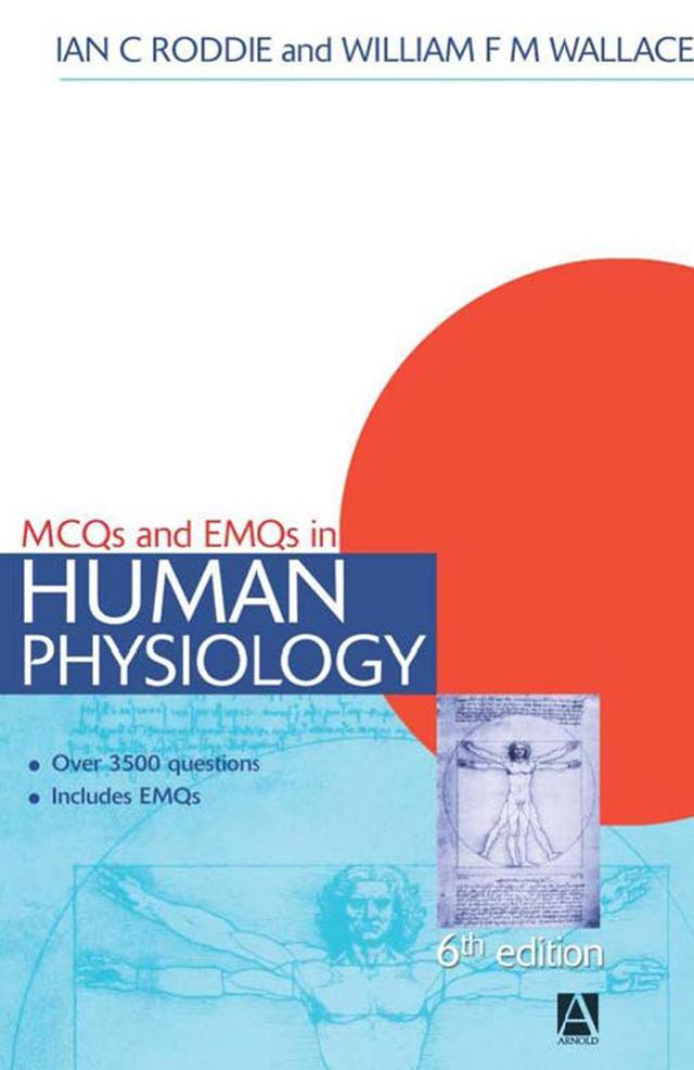 MCQs & EMQs in Human Physiology, 6th edition by Ian Roddie, William F M Wallace