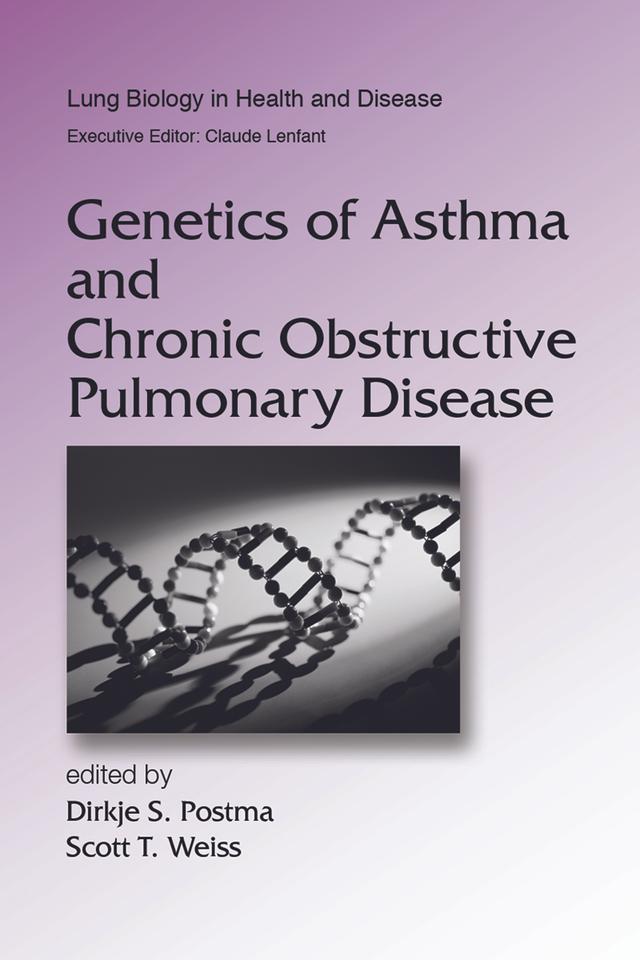 Genetics of Asthma and Chronic Obstructive Pulmonary Disease by Dirkje S. Postma, Scott T. Weiss