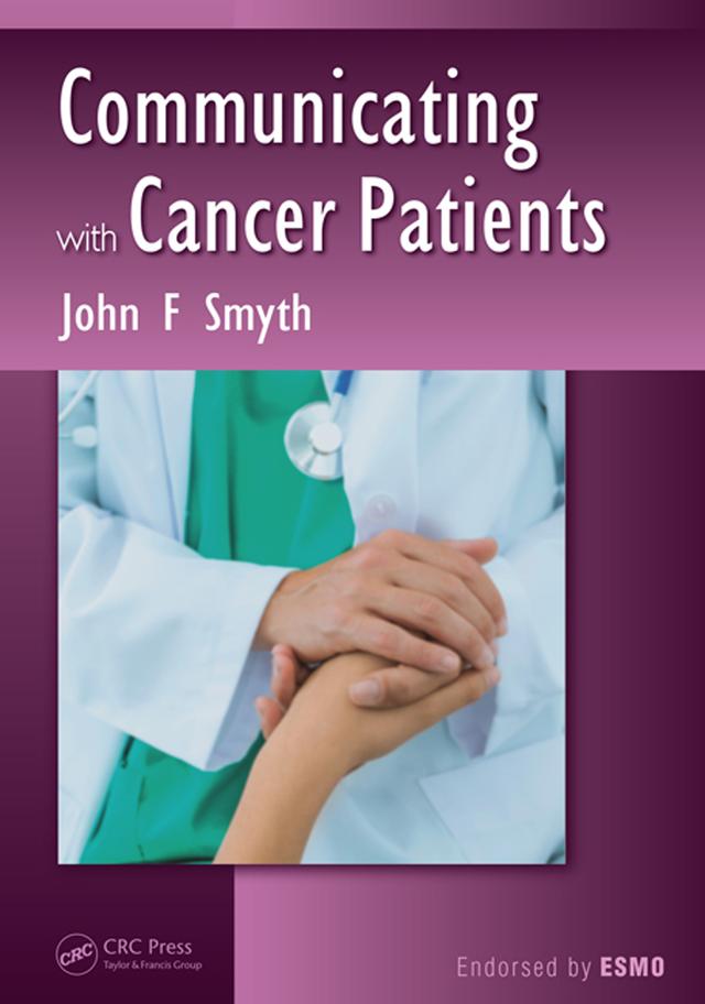Communicating with Cancer Patients by John F. Smyth