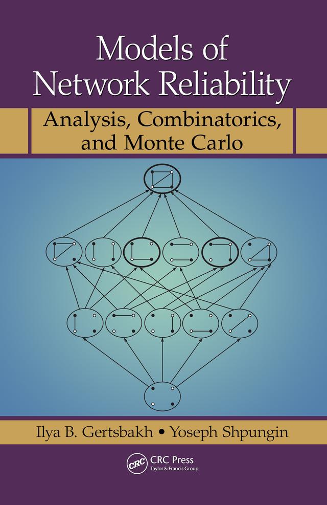 Models of Network Reliability by Ilya B. Gertsbakh, Yoseph Shpungin