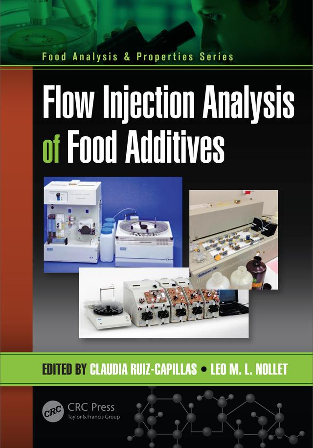 Flow Injection Analysis of Food Additives by Claudia Ruiz-Capillas, Leo M.L. Nollet