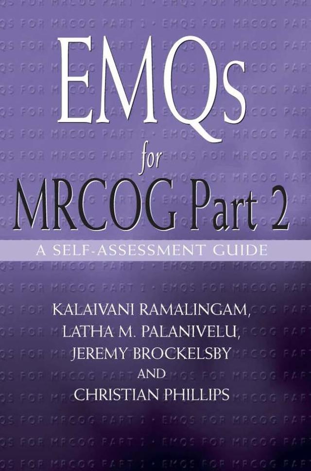EMQs for MRCOG Part 2 by Christian Phillips, Jeremy Brockelsby, Kalaivani Ramalingam, Latha Palanivelu