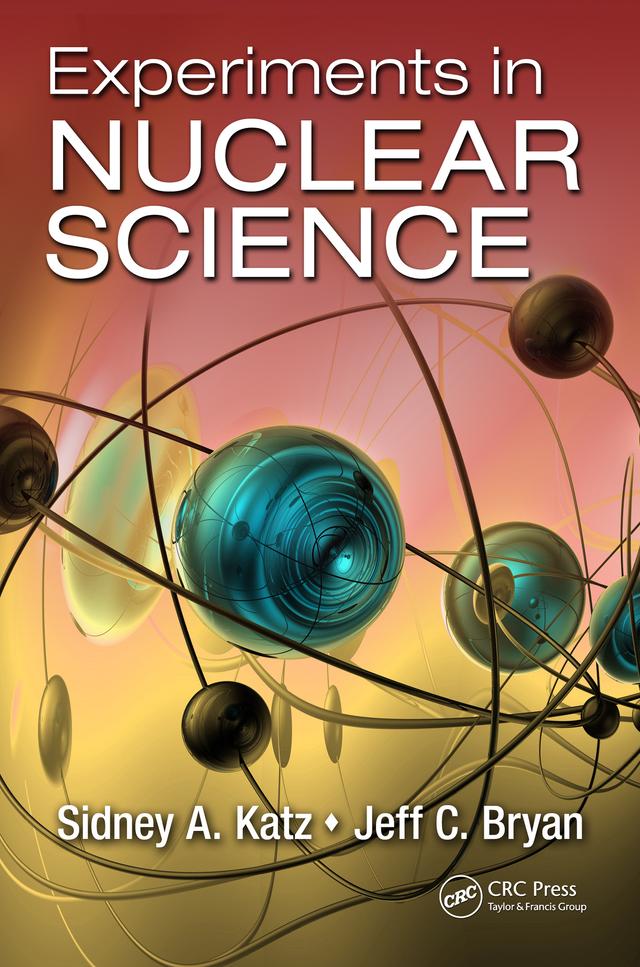 Experiments in Nuclear Science by Sidney A. Katz