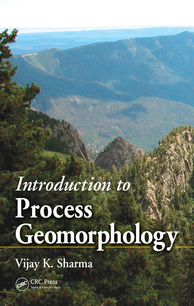 Introduction to Process Geomorphology by Vijay K. Sharma