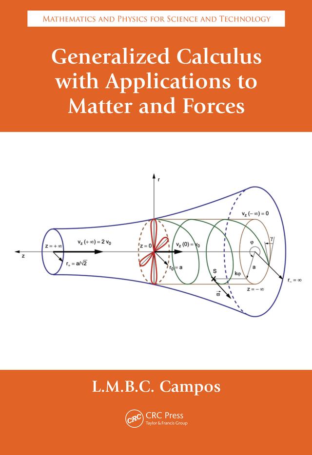Generalized Calculus with Applications to Matter and Forces by Luis Manuel Braga de Costa Campos