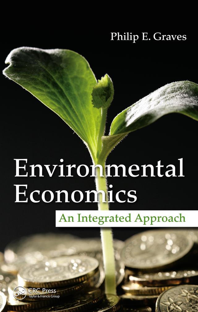 Environmental Economics by Philip E. Graves