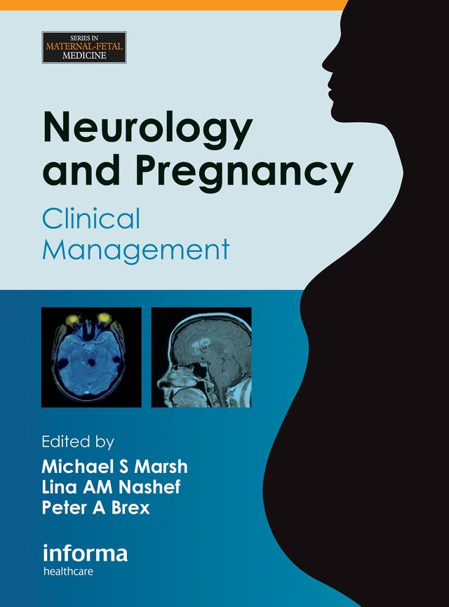 Neurology and Pregnancy by Lina Nashef, Michael S. Marsh, Peter Brex