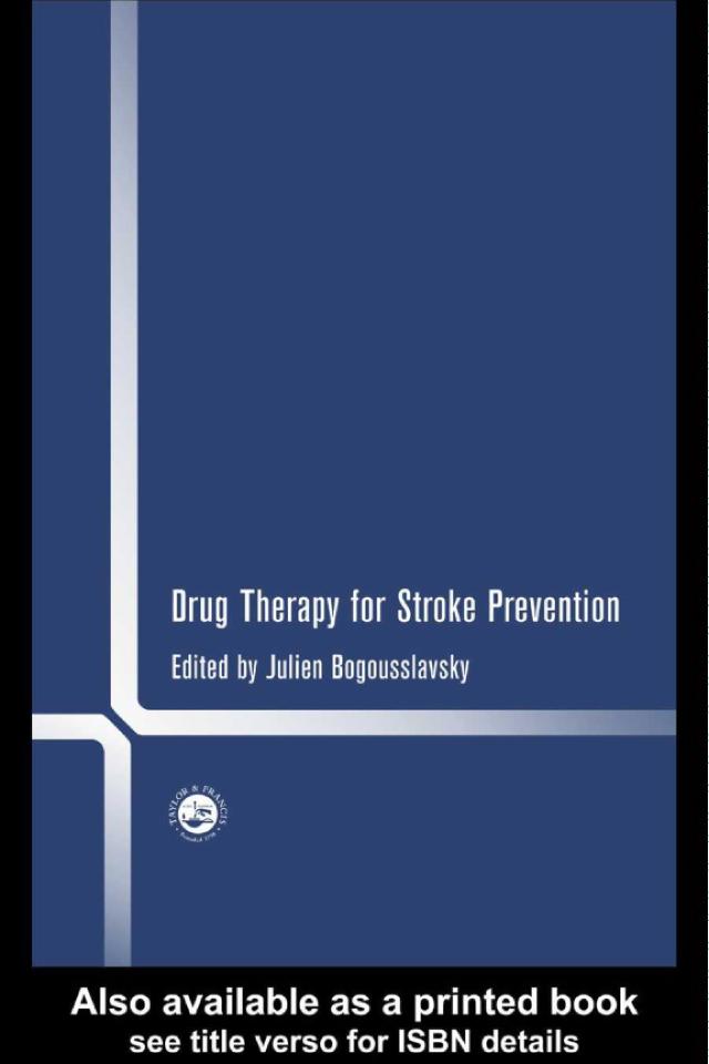 Drug Therapy for Stroke Prevention by Julian Bogousslavsky