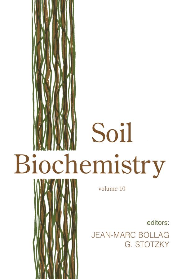 Soil Biochemistry, Volume 10 by Guenther Stotzky