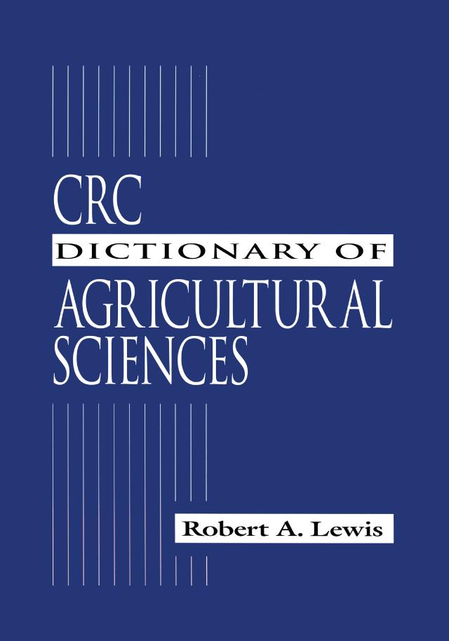 CRC Dictionary of Agricultural Sciences by Robert Alan Lewis