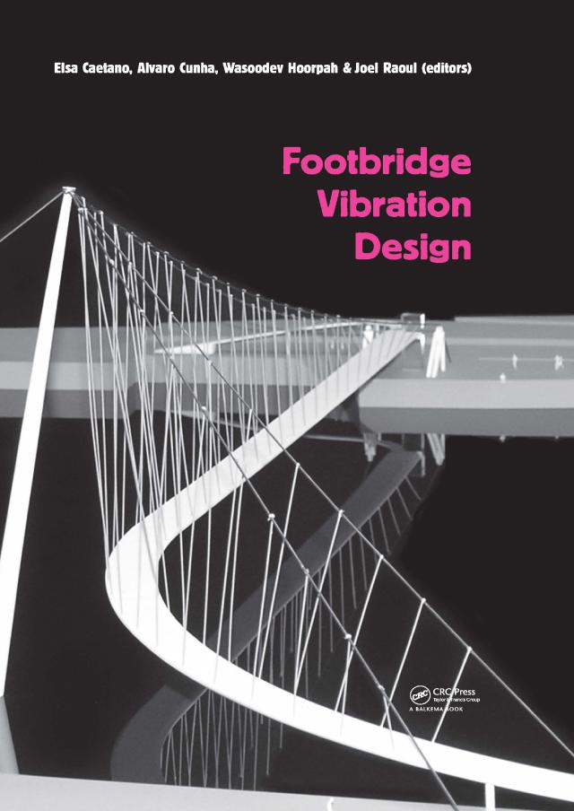 Footbridge Vibration Design by Alvaro Cunha, Elsa Caetano, Joel Raoul, Wasoodev Hoorpah