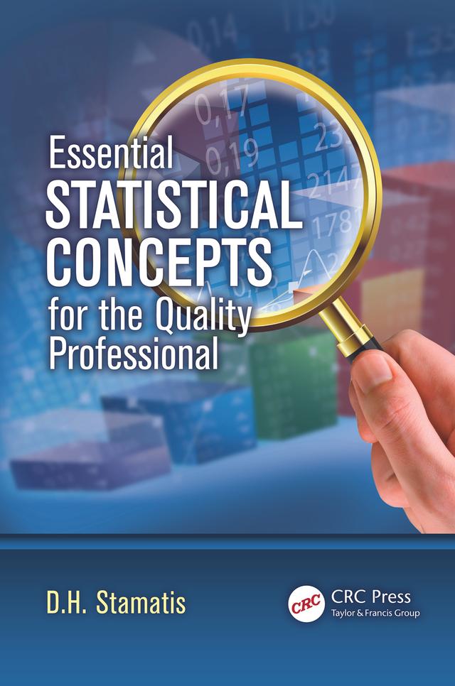 Essential Statistical Concepts for the Quality Professional by D. H. Stamatis