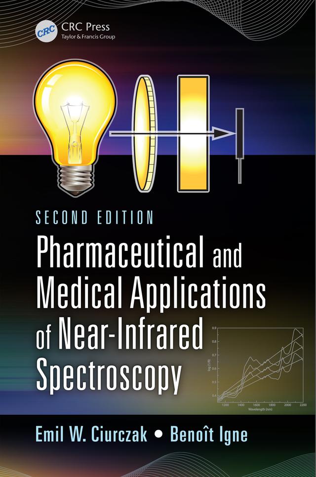 Pharmaceutical and Medical Applications of Near-Infrared Spectroscopy by Emil W. Ciurczak