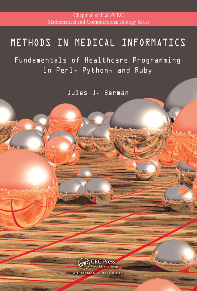 Methods in Medical Informatics by Jules J. Berman