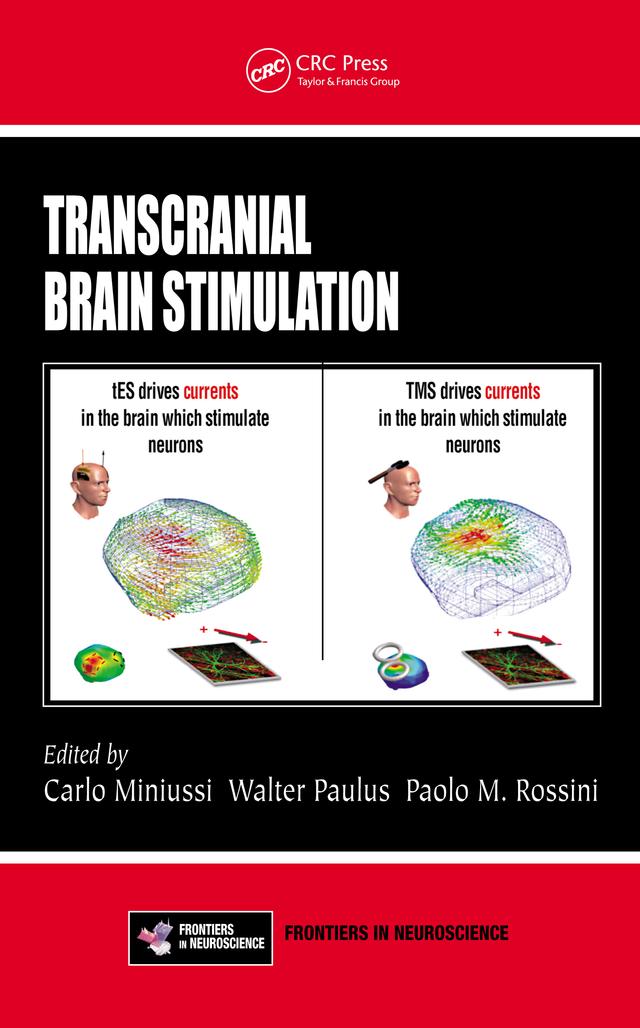Transcranial Brain Stimulation by Carlo Miniussi, Paolo M. Rossini, Walter Paulus